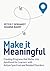 Make it Meaningful: Creatin...