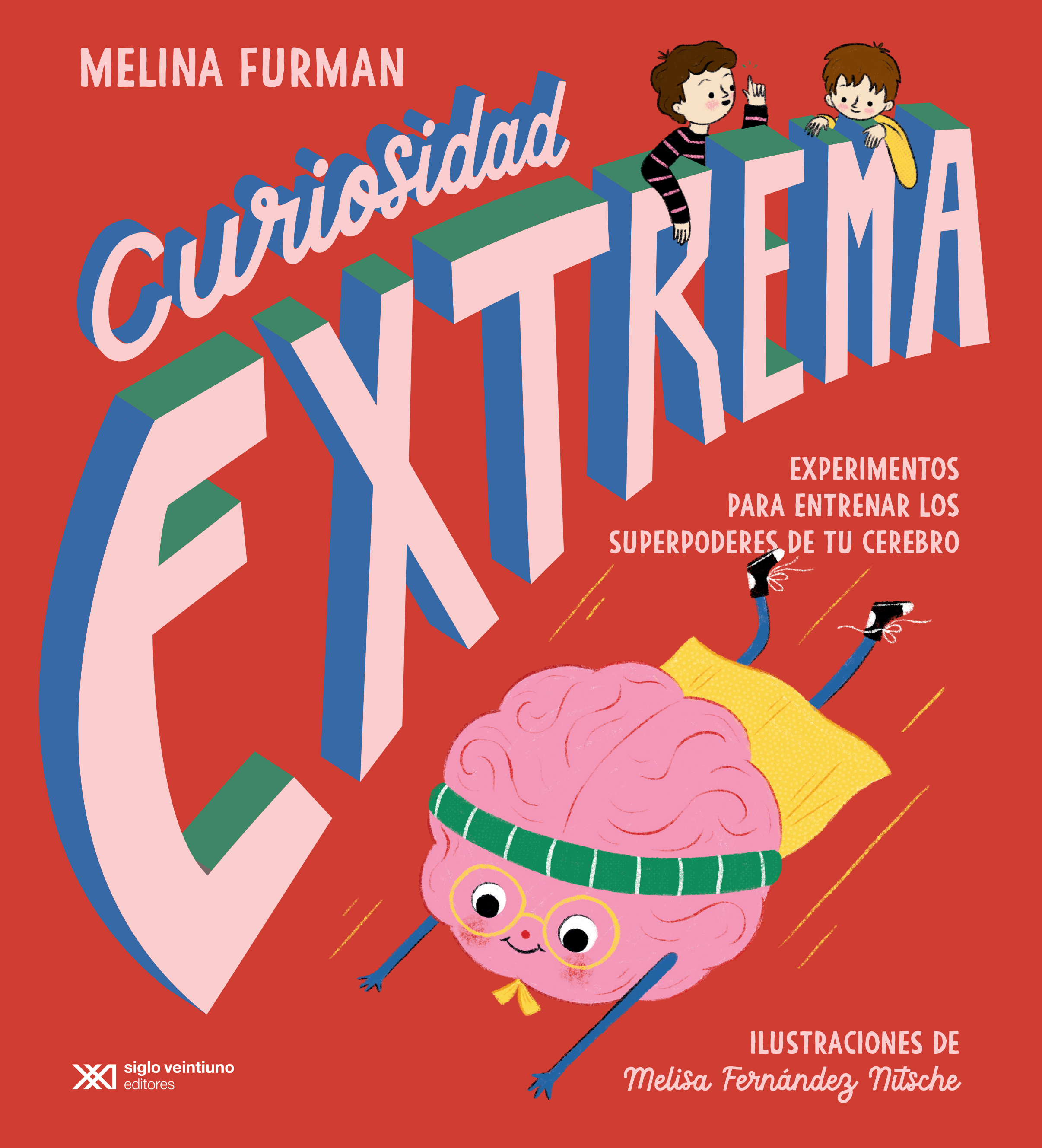Curiosidad Extrema: Experimentos para entrenar los superpoderes de tu cerebro