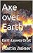 Axe over Earth: A Hard Scie...