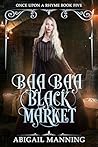 Baa Baa Black Market by Abigail Manning