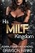 His MILF Kingdom: A Dark Ch...