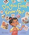 Do You Even Know Me? by Reem Faruqi