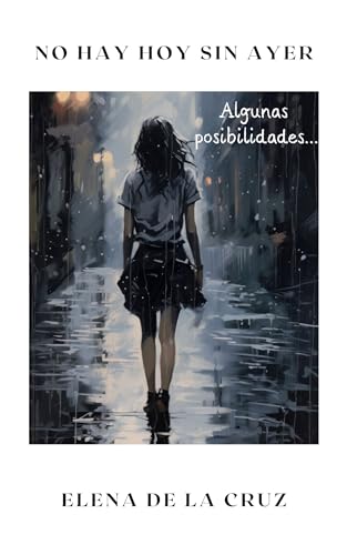 No hay hoy sin ayer (Kindle Edition)