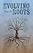 Evolving from the Roots: The Magic in the Work