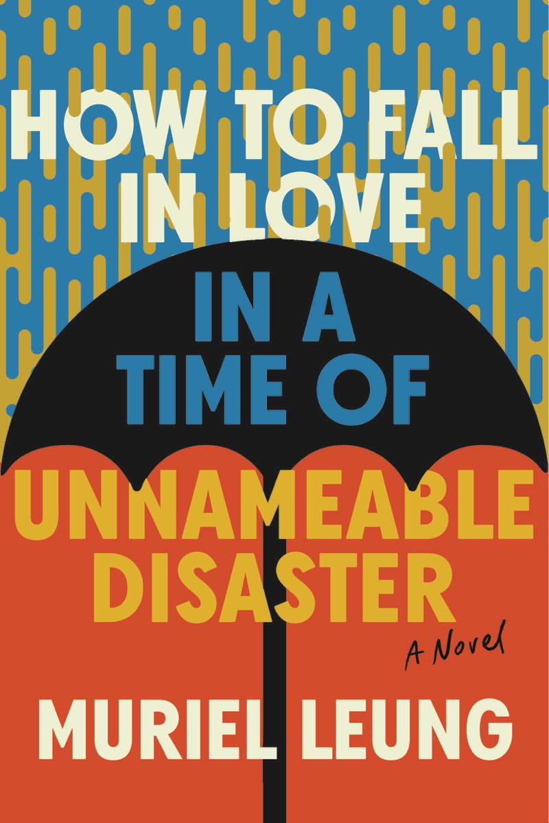 How to Fall in Love in a Time of Unnameable Disaster