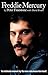 Freddie Mercury: An Intimat...