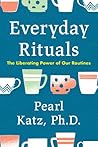 Everyday Rituals:...