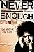 Never Enough: The Story of The Cure