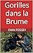 Dian Fossey - Gorilles dans...