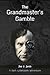 The Grandmaster's Gamble (Nightwyrms' Resurgence #1)