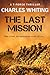 The Last Mission by Charles Whiting