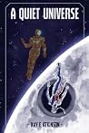 A Quiet Universe by Kay F. Atkinson A Quiet Universe by Kay F. Atkinson