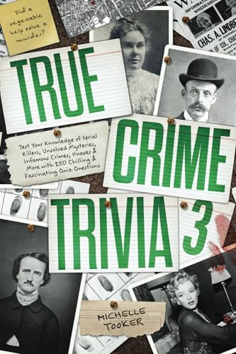True Crime Trivia 3: Test Your Knowledge of Serial Killers, Unsolved Mysteries, Infamous Crimes, Hoaxes & More with 250 Chilling & Fascinating Quiz Questions (Paperback)