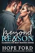 Beyond Reason: Claiming His Best Friend's Sister