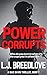 Power Corrupt