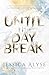 Until the Day Break (A Finding Faith Romance Book 3)
