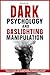 Dark Psychology and Gasligh...