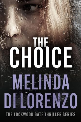 The Choice (Lockwood Gate Thrillers #3)