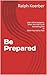 Be Prepared: Life is What H...