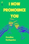 I Now Pronounce You