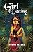 Girl of Destiny by Shubira Prasad