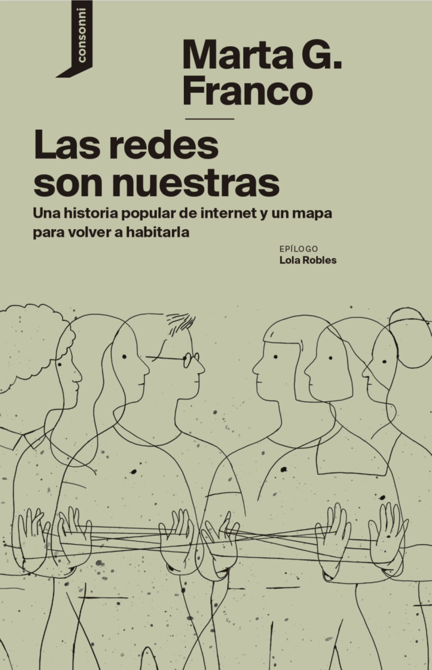 Las redes son nuestras: Una historia popular de internet y un mapa para volver a habitarla (Paperback)