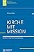 Kirche mit Mission: Beiträg...