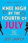 Knee High by the Fourth of July by Jess Lourey