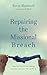 Repairing the Missional Bre...