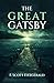The Great Gatsby by F. Scott Fitzgerald