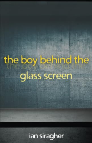 The Boy Behind the Glass Screen (Paperback)