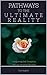 Pathways to The Ultimate Re...