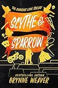 Scythe & Sparrow (The Ruinous Love Trilogy, #3)
