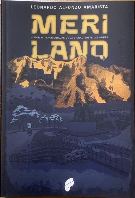 Meriland: Historias fragmentadas de la ciudad sobre las nubes