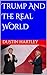 Trump And The Real World