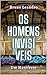 Os Homens Invisíveis by Bruno Leandro