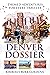 Denver Dossier: Themed Adventures for Every Traveler: A Local's Guide to Art, History, Outdoor Escapes, Family Fun, Culinary Gems, and Hidden Treasures ... City (Travel Series: Destination Guides)