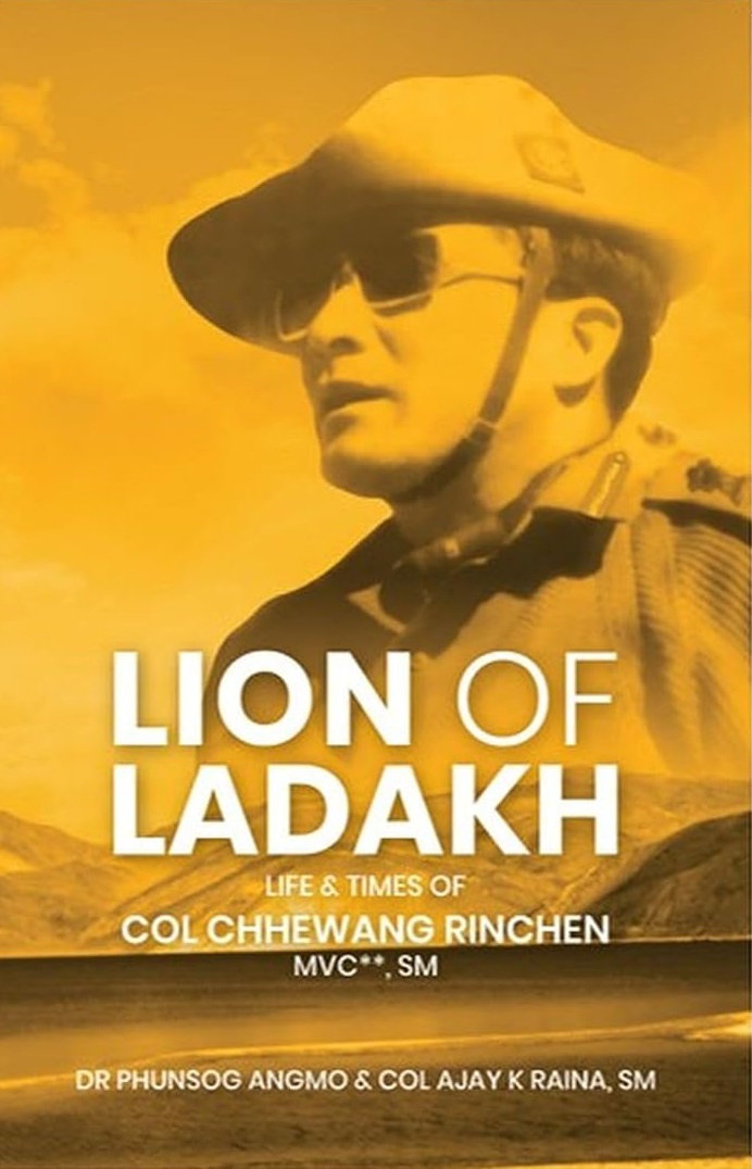 Lion of Ladakh: Life and times of Colonel Chhewang Rinchen