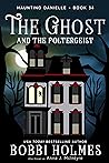 The Ghost and the Poltergeist by Bobbi Holmes