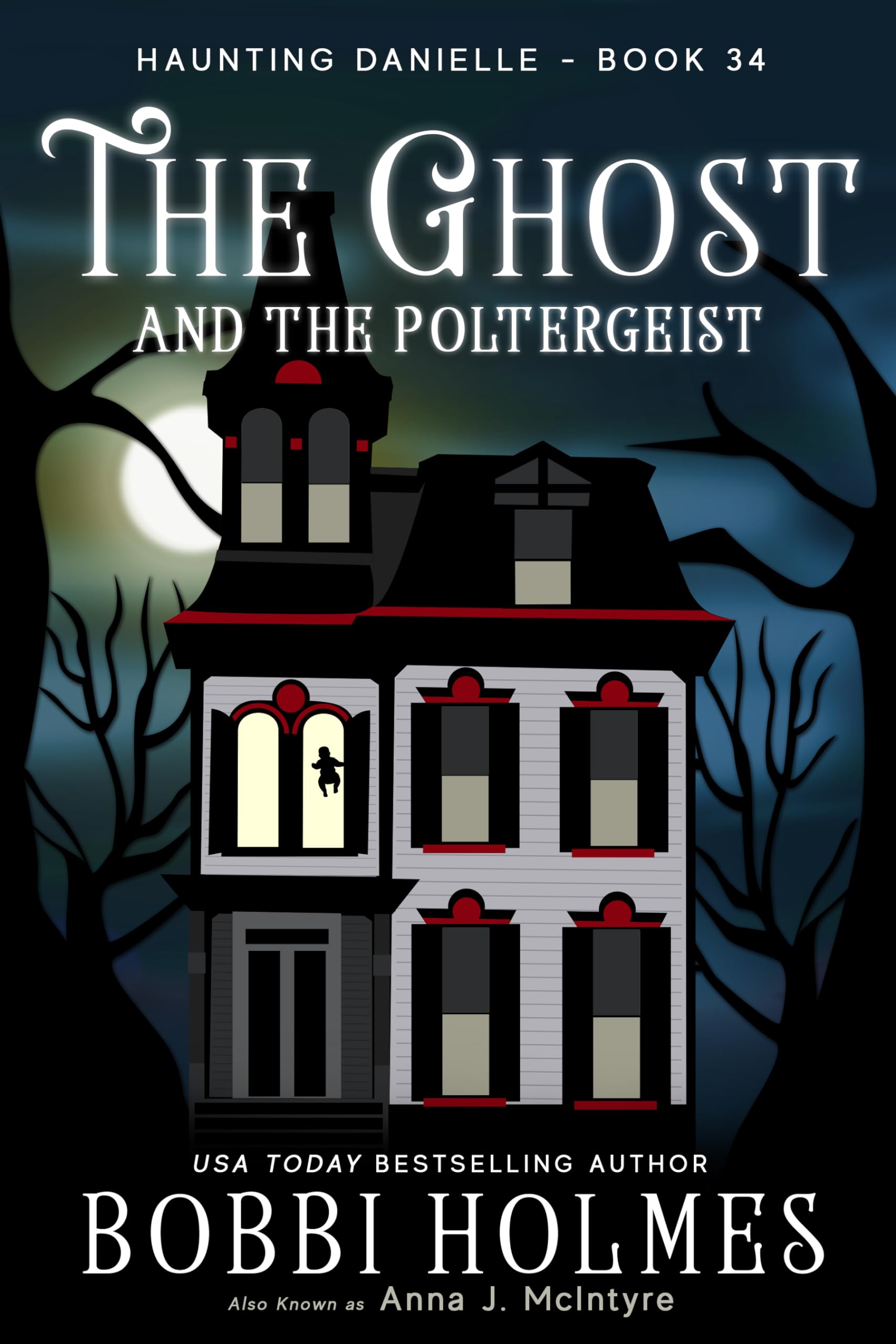The Ghost and the Poltergeist (Haunting Danielle #34)