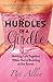 Hurdles in a Girdle: Holding Life Together When You're Bursting at the Seams