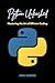 Python Unleashed: Mastering the Art of Efficient Coding