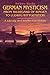 German Mysticism From Hildegard of Bingen to Ludwig Wittgenstein by Andrew Weeks