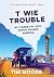 T wie Trouble: Mit Fords Tin Lizzy durch Trumps Amerika (German Edition)