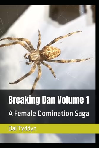 Breaking Dan: A Female Domination Saga (Paperback)