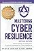 Mastering Cyber Resilience by Jason Dion