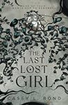 The Last Lost Girl by Casey L. Bond