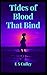 Tides of Blood That Bind by Ms E S Culley