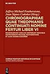 Chronographiae quae Theophanis Continuati nomine fertur Liber VI: Recensuerunt anglice verterunt indicibus instruxerunt Michael Featherstone et Juan ... Byzantinae – Series Berolinensis, 58)