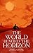 The World Beyond the Horizon (The World Beyond, #1)